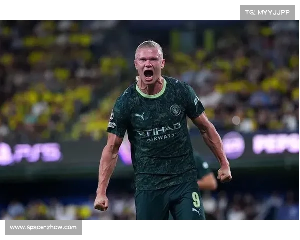 哈兰德欧冠50球里程碑达成，曼城客场2-0比利亚雷亚尔